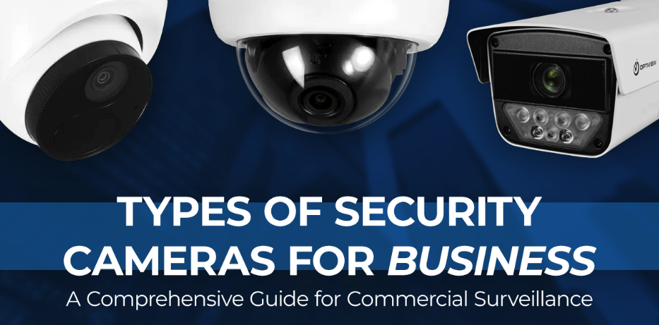 Types of Security Cameras for Business